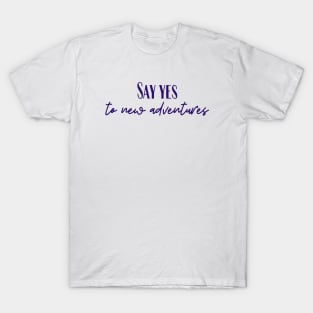 Say Yes T-Shirt